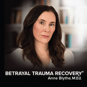 The BTR.ORG Podcast - Betrayal Trauma Recovery