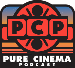 Pure Cinema Podcast