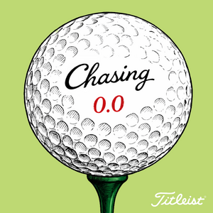 Chasing Scratch: A Golf Podcast