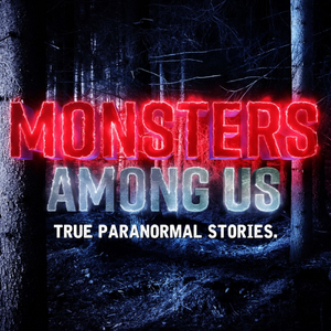 Monsters Among Us Podcast