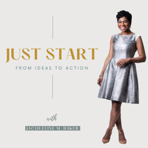 Just Start: From Ideas to Action
