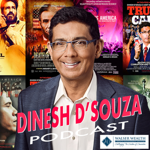 The Dinesh D'Souza Podcast