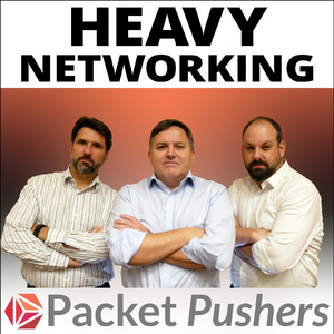 Heavy Networking from Packet Pushers