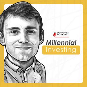 Millennial Investing - The Investor’s Podcast Network