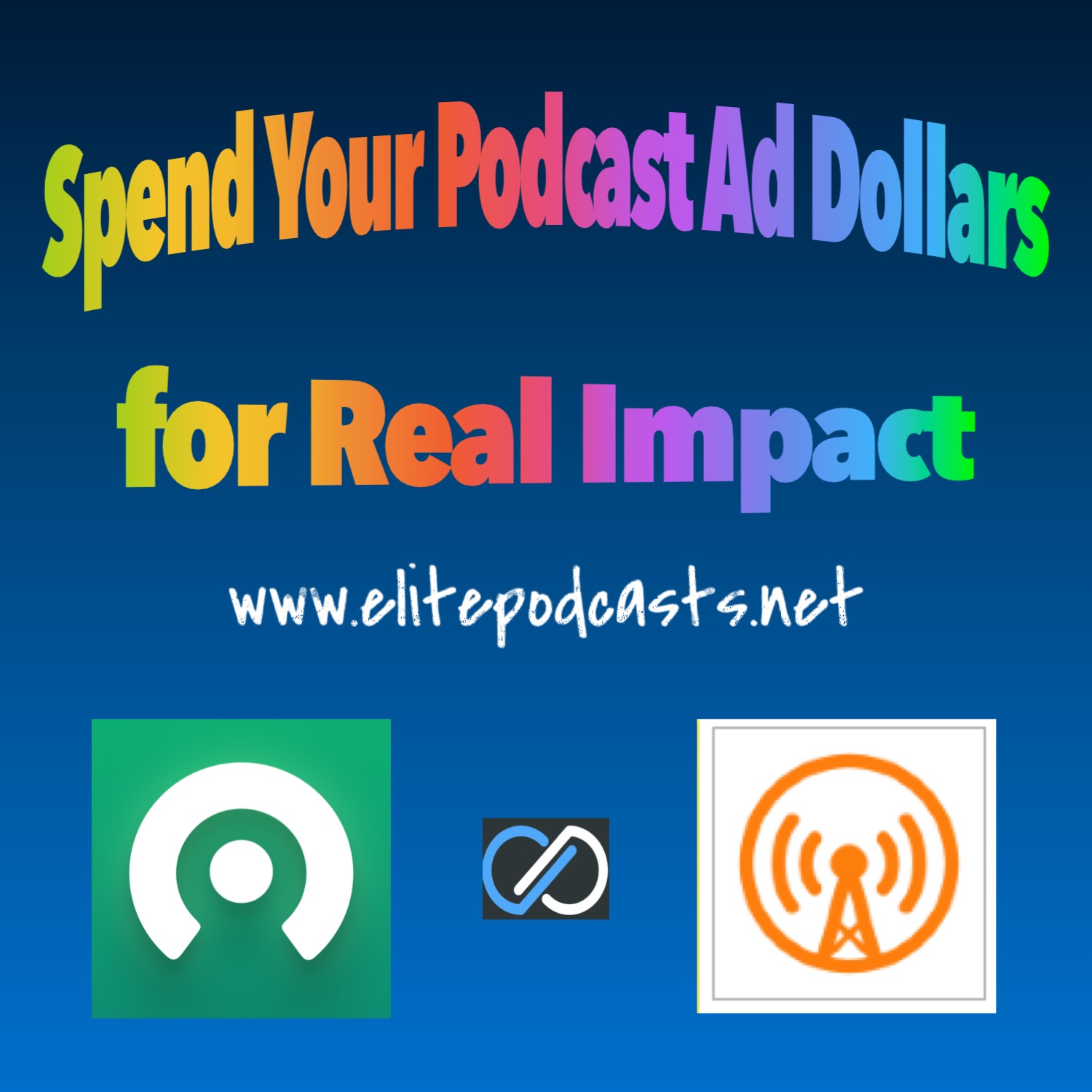 Ep. 2 Spend Your Podcast Ad Dollars for Real Impact
