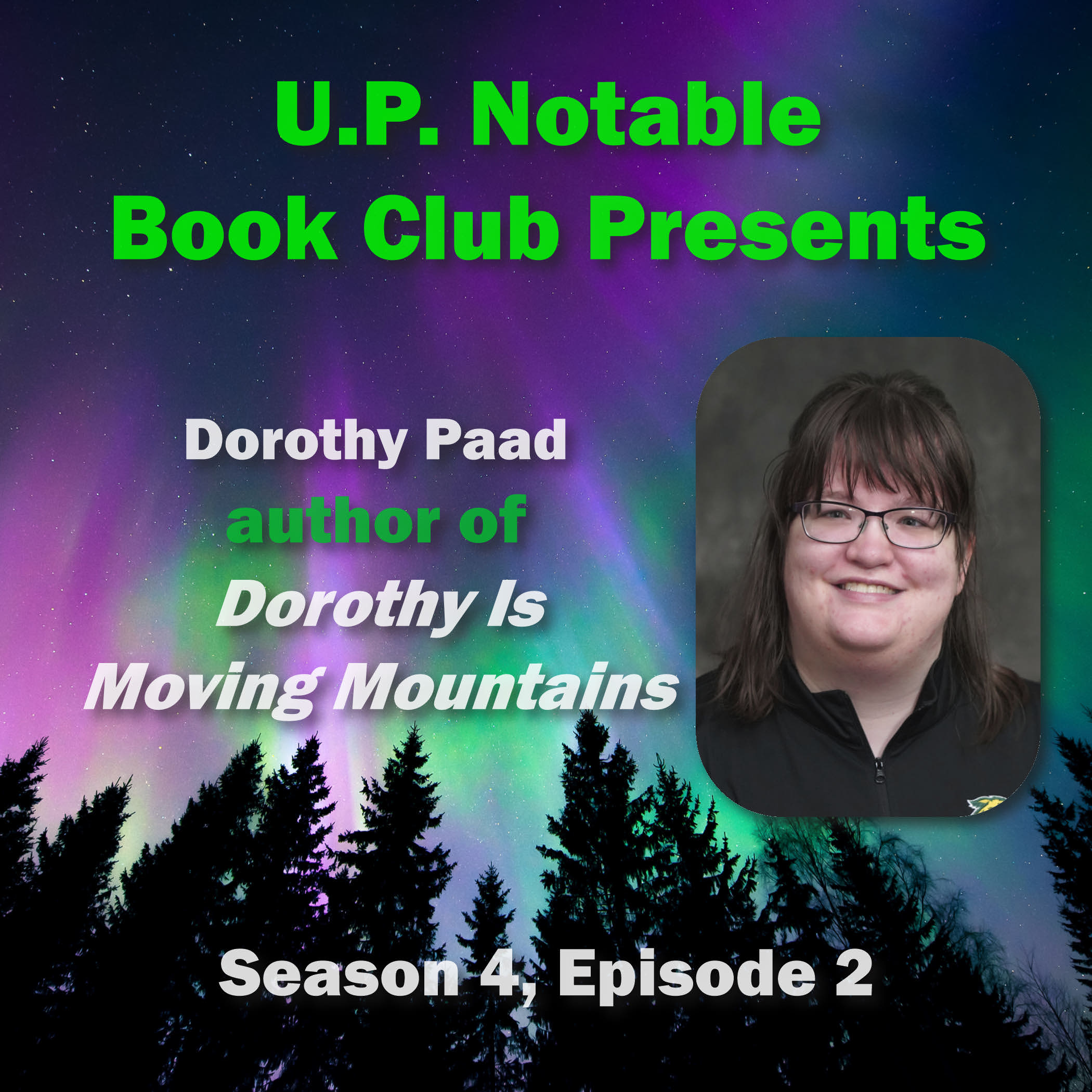 S4: E2: Dorothy is Moving Mountains by Dorothy Paad episode artwork