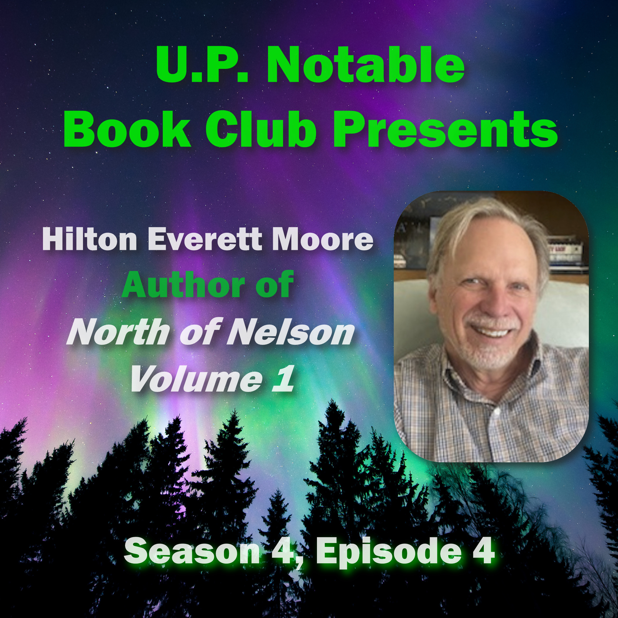 S4: E4: North of Nelson with Hilton Everett Moore episode artwork