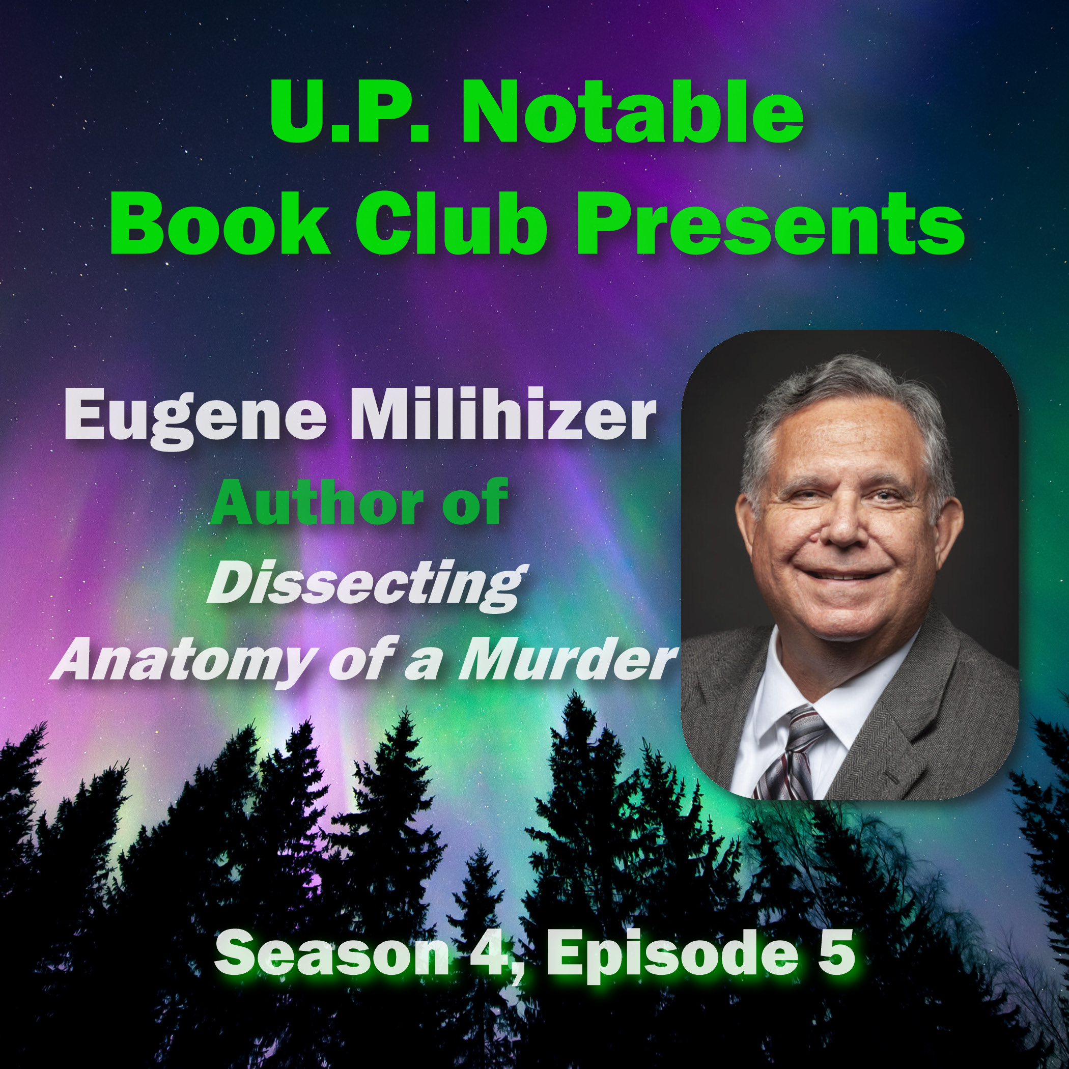 S4: E5 Dissecting Anatomy of a Murder with Eugene Milihizer episode artwork